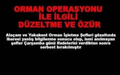 Orman Operasyonu İle İlgili Düzeltme Ve Özür