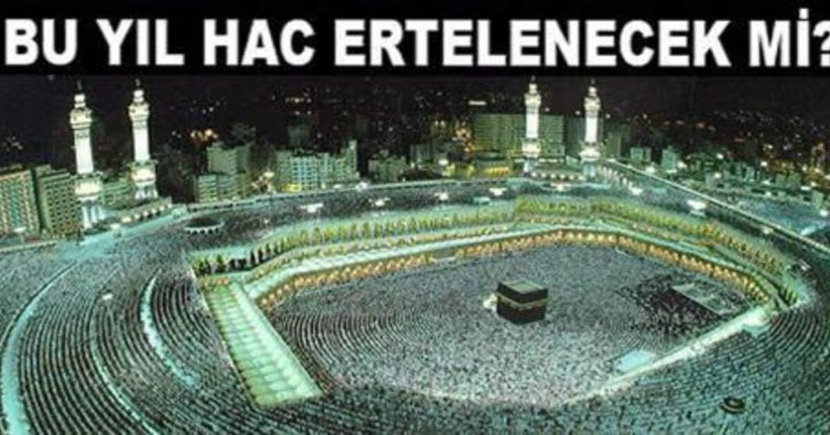 Bu Yıl Hac Ertelenecek Mi`