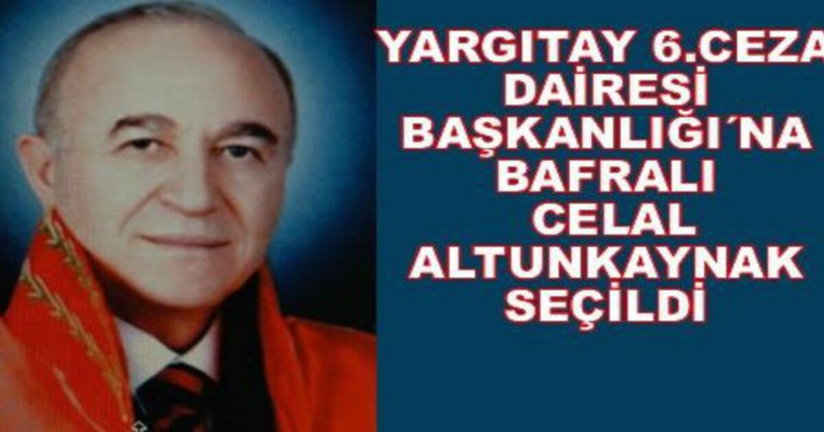 Celal Altunkaynak 6. Ceza Dairesi Başkanı