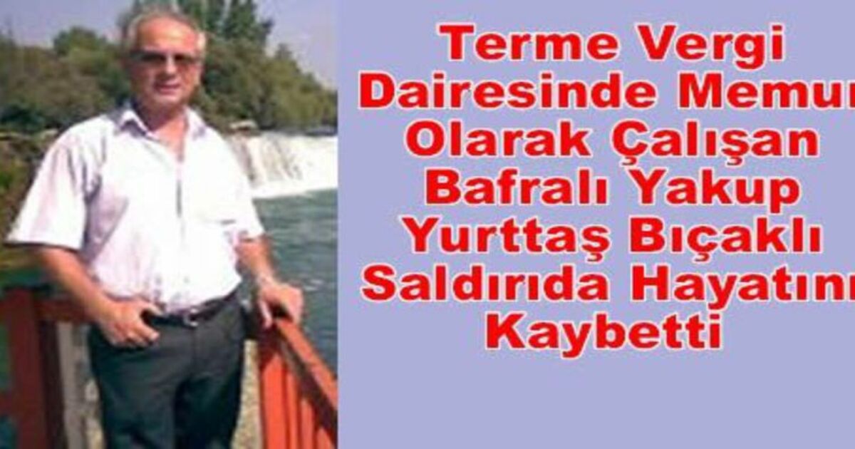 Terme`de Bıçaklı Kavga 1 Ölü 1 Yaralı