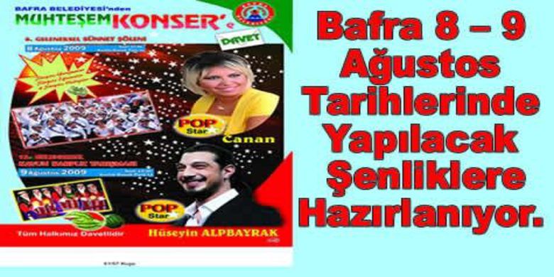 Bafra`nın Şölen Günleri 8-9 Ağustos - Bafra 8 ` 9 Ağustos tarihlerinde yapılacak Şenliklere hazırlanıyor.