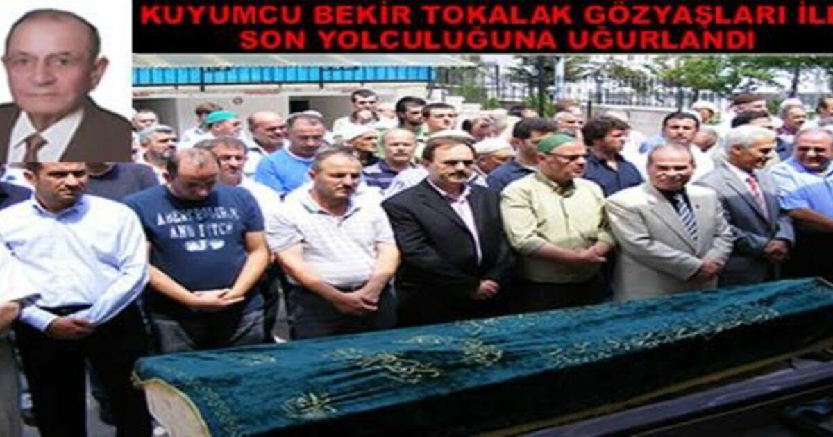  Bekir Tokalak vefat etti