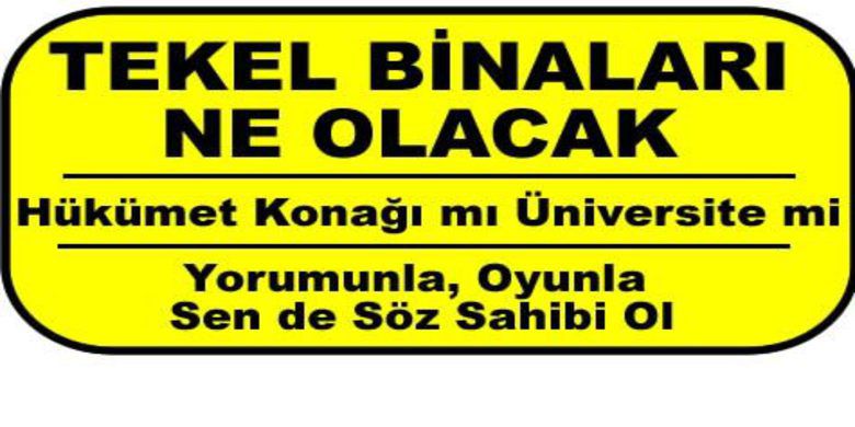 Tekel Binaları Ne Olacak`