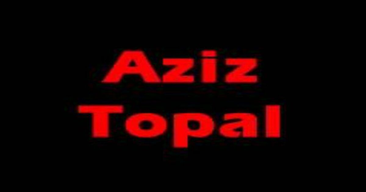 Aziz Topal vefat etti
