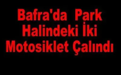 Bafra`da Motosiklet Hırsızlığı