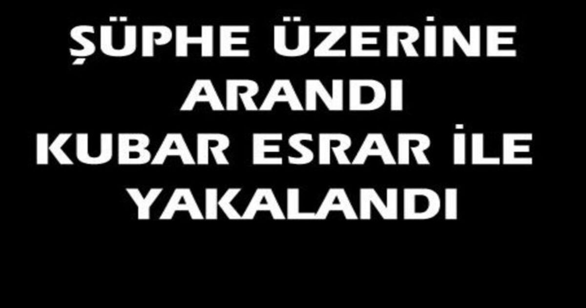 10 Gram Kubar Esrar Ele Geçti