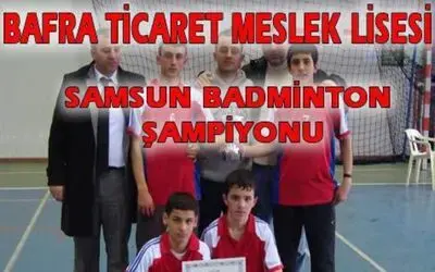 Bafra Ticaret Meslek Lisesi Badmintonda Samsun Şampiyonu