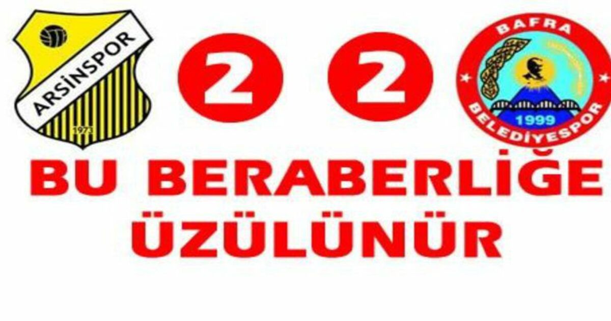 Arsinspor:2 Bafra Belediyespor:2
