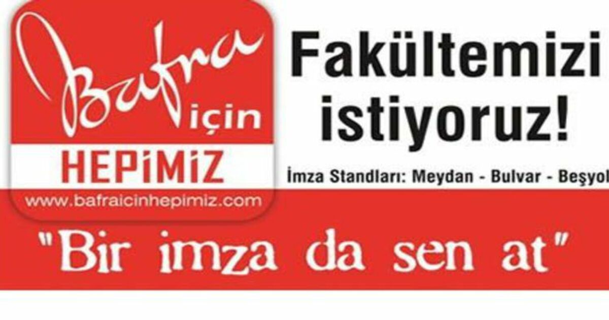 Bafra İçin Hepimiz Fakültemizi İstiyoruz