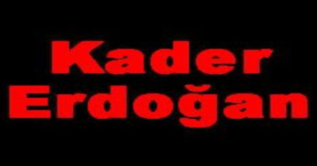 Kader Erdoğan vefat etti