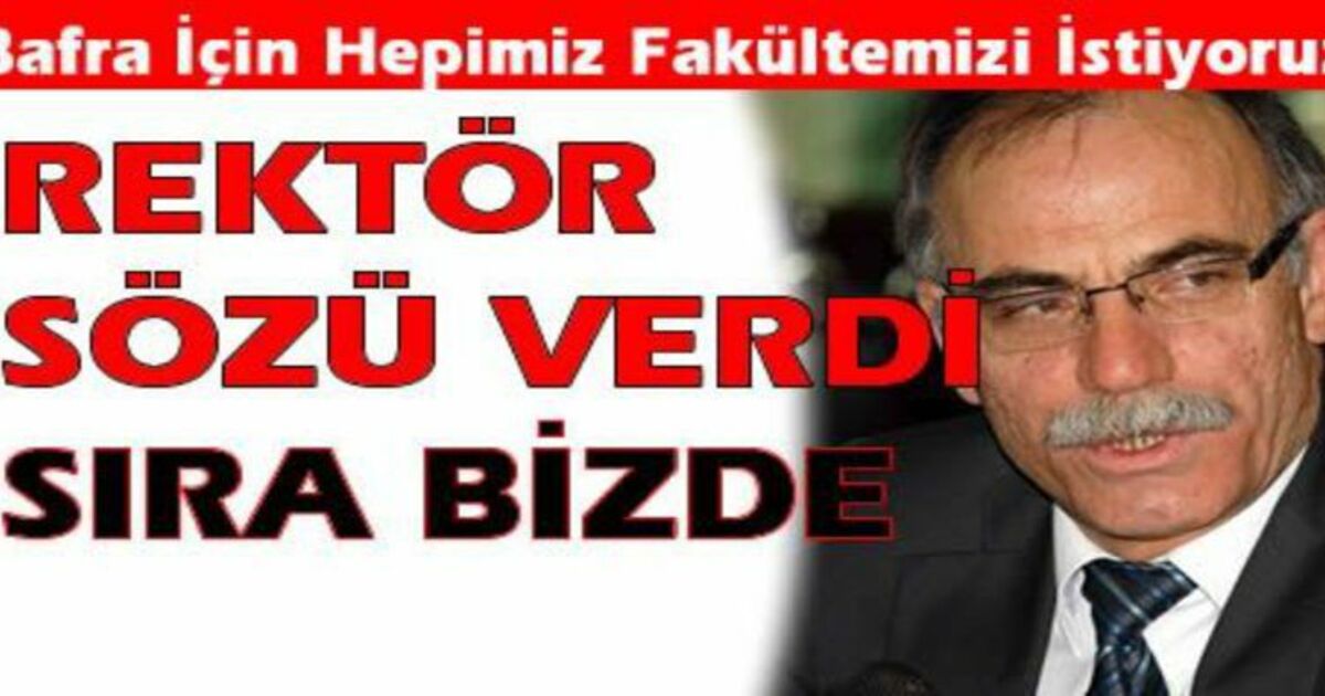 Rektör Akan Bafra`ya Sözünü Verdi
