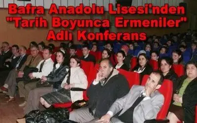 Bafra`da Tarih Boyunca Ermeni Meselesi` Adlı Konferans