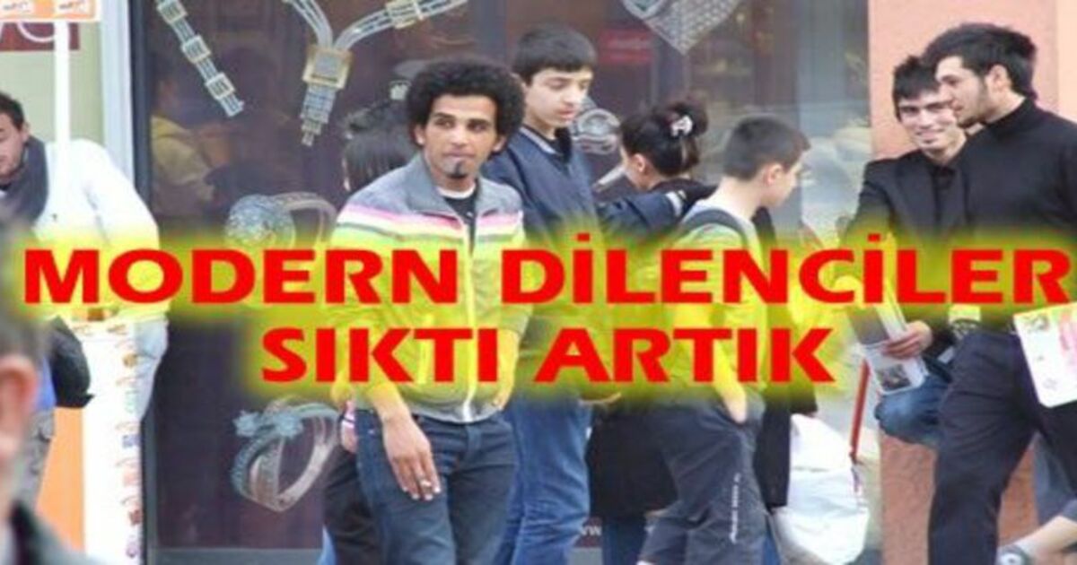 Modern Dilenciler Sokakları İstila Etti