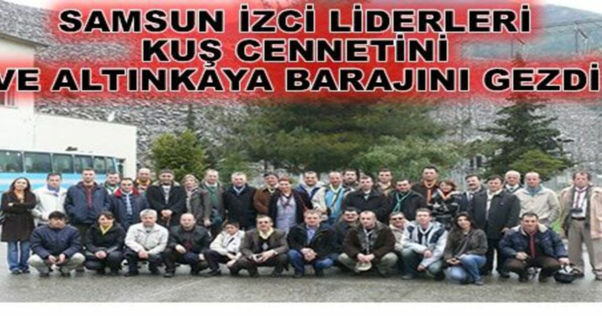 İzci Liderleri Kuş Cenneti Ve Altınkaya Barajını Gezgi