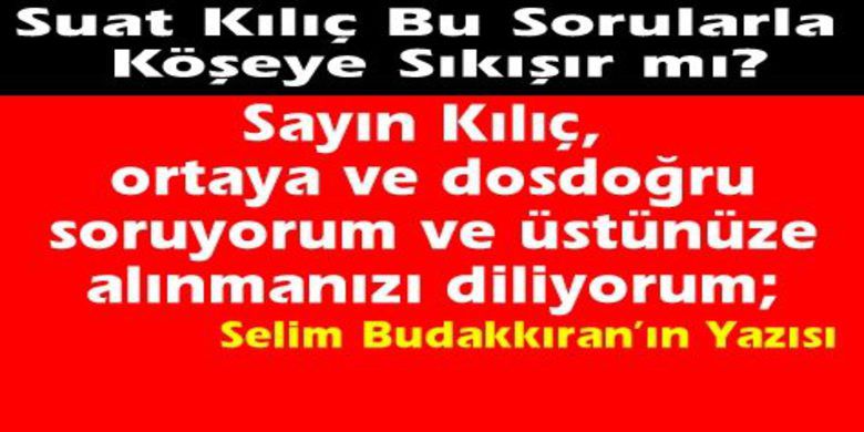 Sen Bafra`yı Seviiin Miii` Sevmiiin Mi` - Sayın Kılıç, ortaya ve dosdoğru soruyorum ve üstünüze alınmanızı diliyorum;