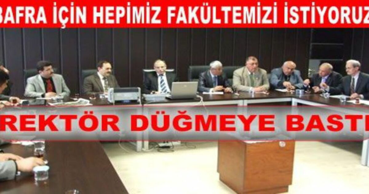 Bafra Rektör`den Fakültesini İstemeye Gitti