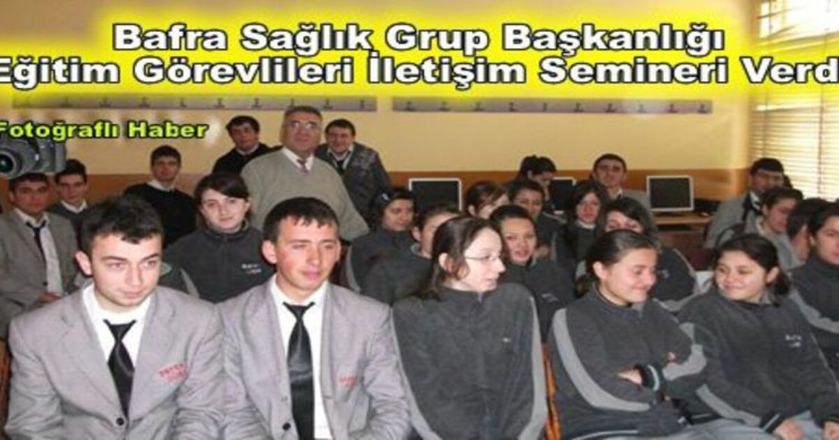 Bafra Lisesi Son Sınıf Öğrencilerine İletişim Semineri