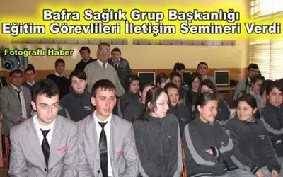 Bafra Lisesi Son Sınıf Öğrencilerine İletişim Semineri