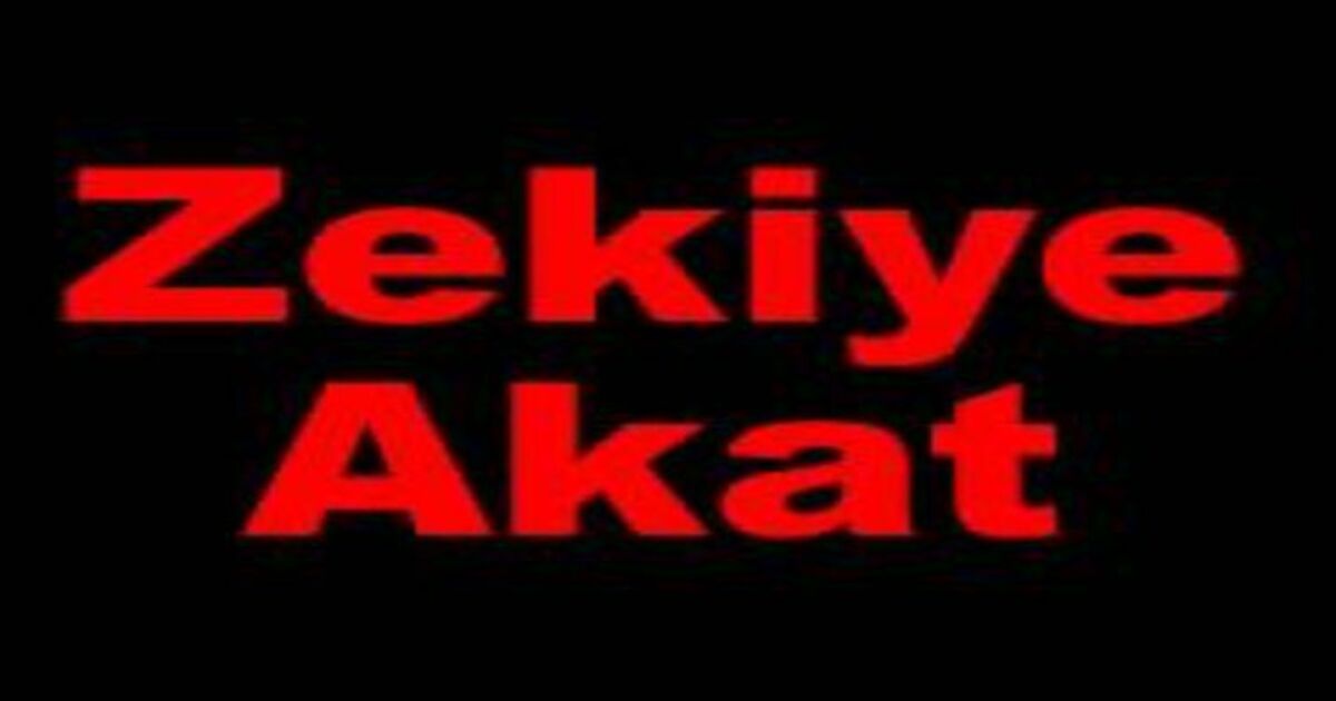 Zekiye Akat Vefat Etti