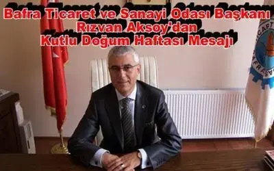 Bafra Tso Başkanı`ndan Kutlu Doğum Haftası Mesajı