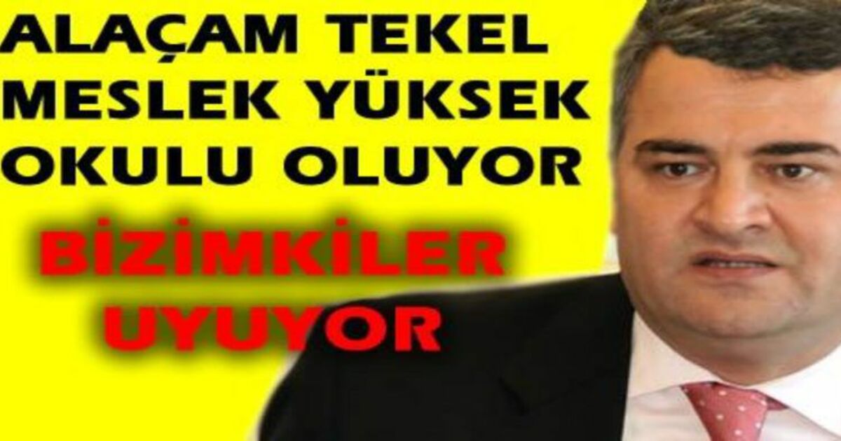 Alaçam Tekel Meslek Yüksek Okulu Oluyor