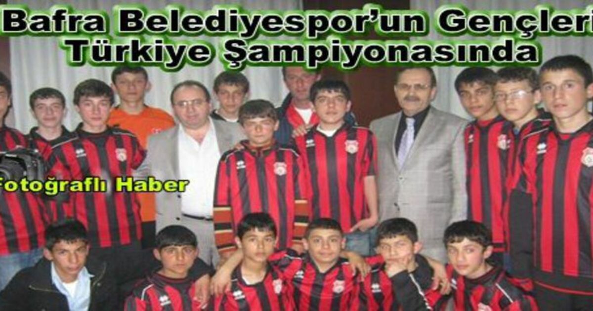Bafra Belediyespor`un Gençleri Türkiye Şampiyonasında
