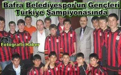 Bafra Belediyespor`un Gençleri Türkiye Şampiyonasında