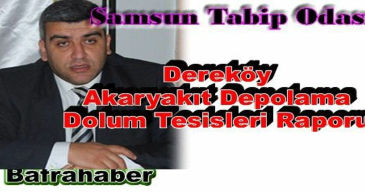 Dereköy Akaryakıt Depolama Tesislerinin Raporo