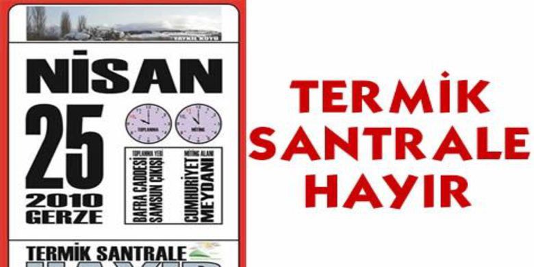 Gerze`de Termik Santrale Hayır Mitingi - Gerze`ye kurulacak olan Termik Santralin yapılmasına engellemek ve protesto etmek amacı ile `TERMİK SANTRALE HAYIR` mitingi düzenlenecektir.