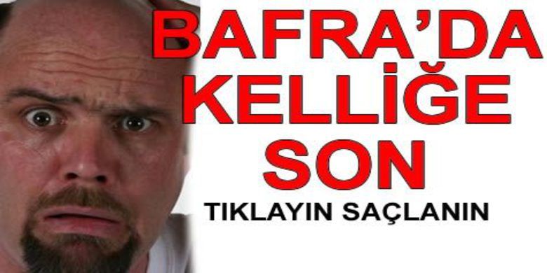 Bafra`da Saçsızlığa Son