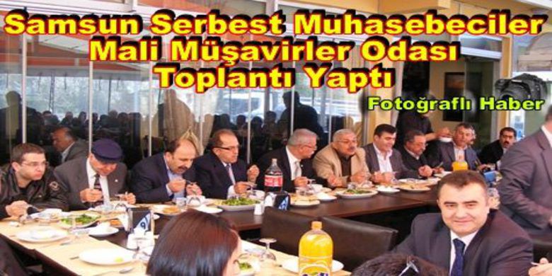 Smmmo Başkanı Hayvalı`ya Bafra`dan Tam Destek - Samsun Serbest Muhasebeciler ve Mali Müşavirler Odası Başkanı Ahmet Havyalı Bafra`da bulunan Serbest Muhasebeciler ve Mali Müşavirlerle Yelken Restoran`da yemekli toplantıda bir araya geldi.
