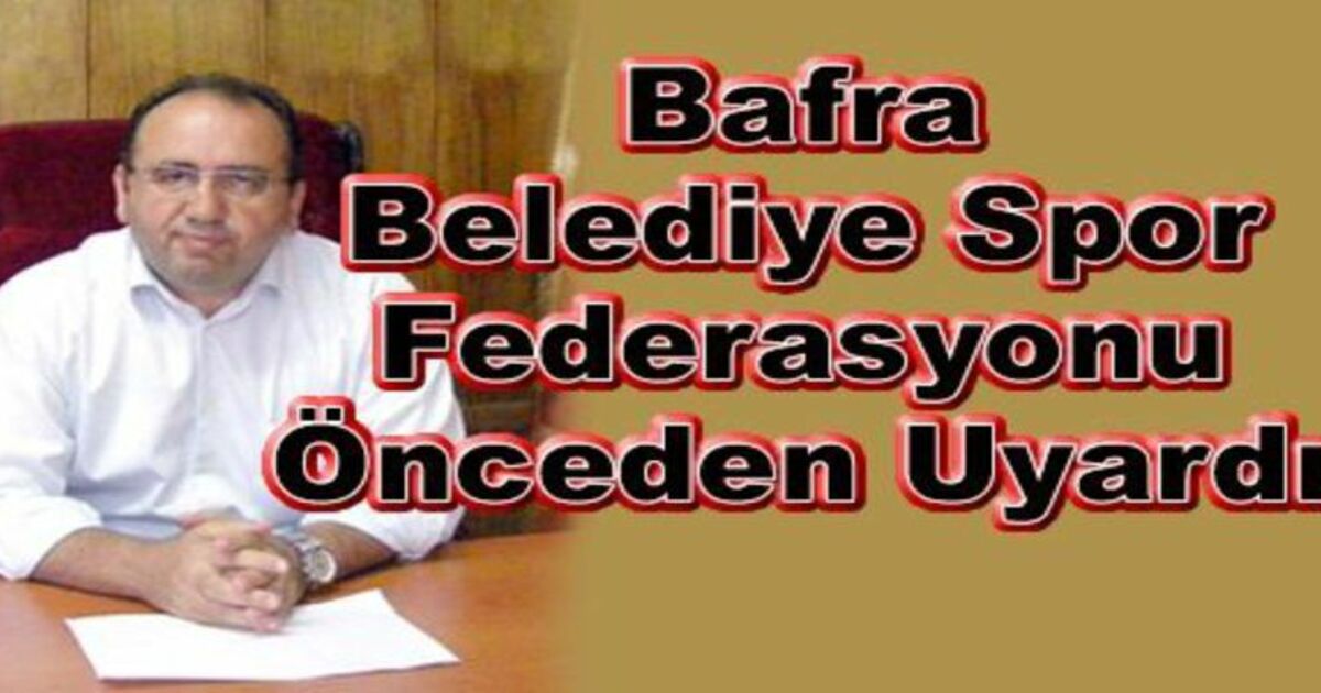 Bafra Belediyespor`dan Basın Açıklaması