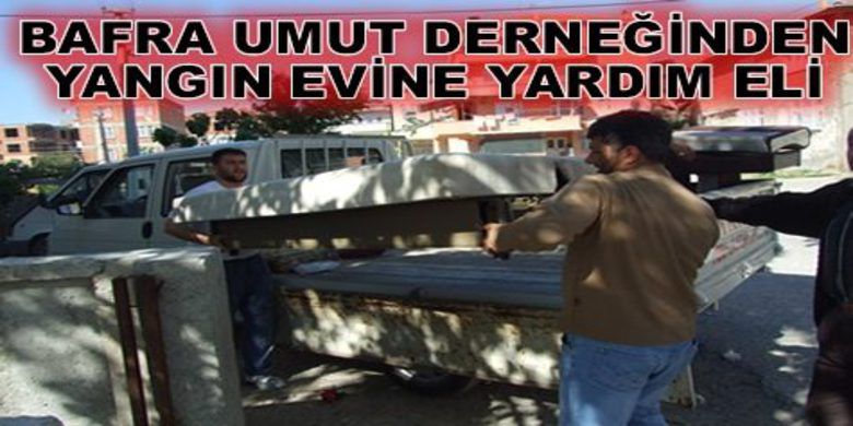 Bafumder`den Yangın Evini Unutmadı - BAFUMDER`den Yangın Evini Unutmadı