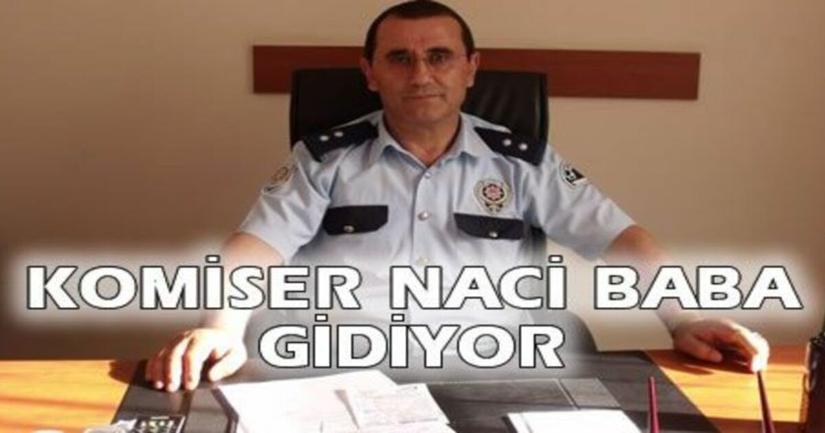 Komiser Naci Demiral`ın Tayini Çıktı