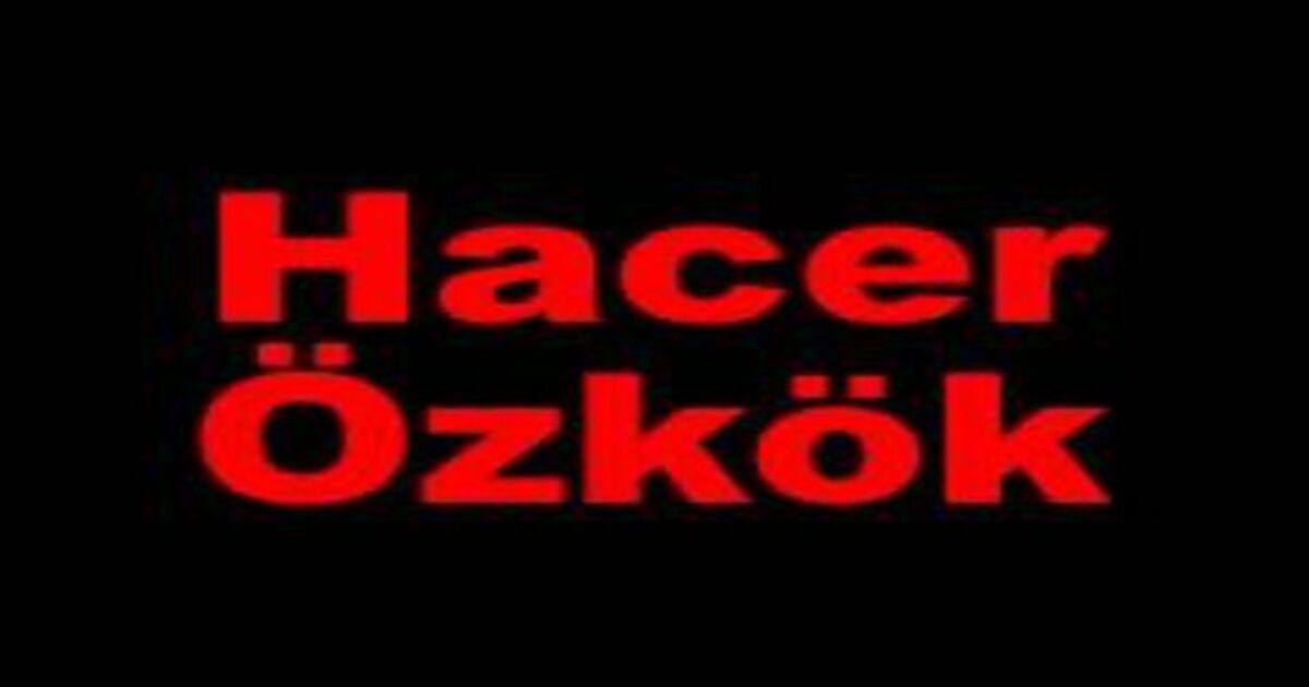 Hacer Özkök Vefat Etti