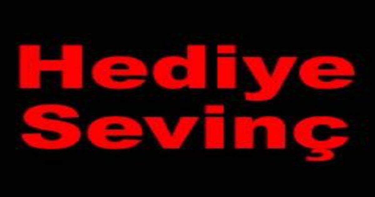 Hediye Sevinç Vefat Etti