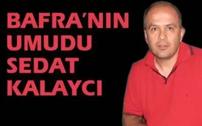 Kongreden Sonra Sedat Kalaycı Gelebilir