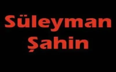 Süleyman Şahin Vefat Etti