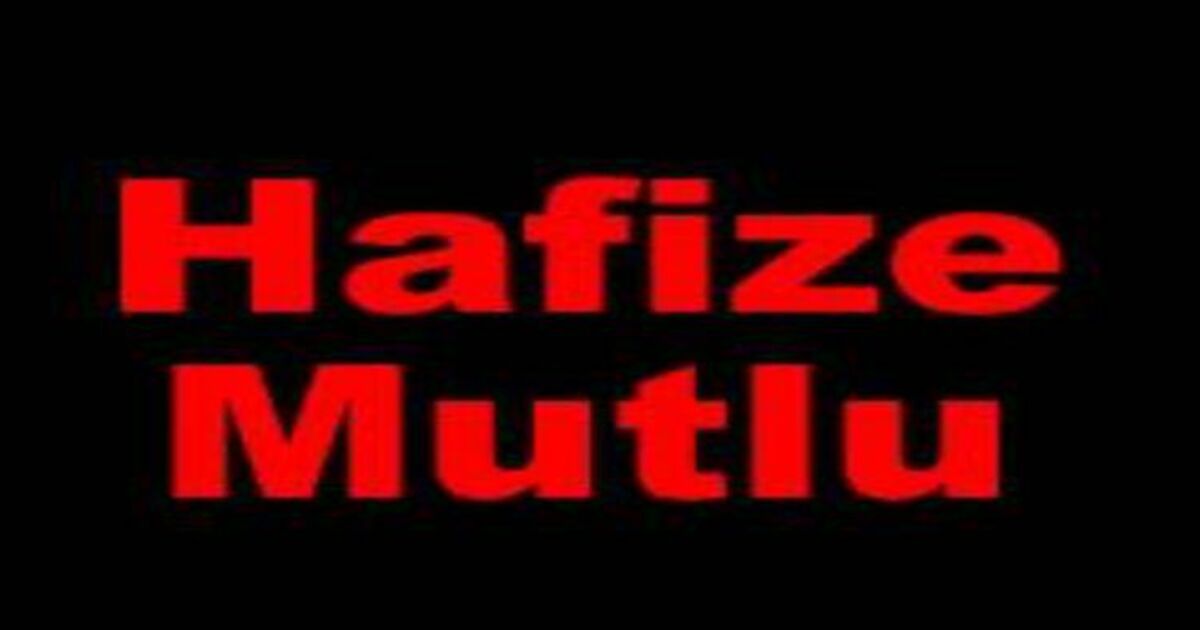 Hafize Mutlu Vefat Etti