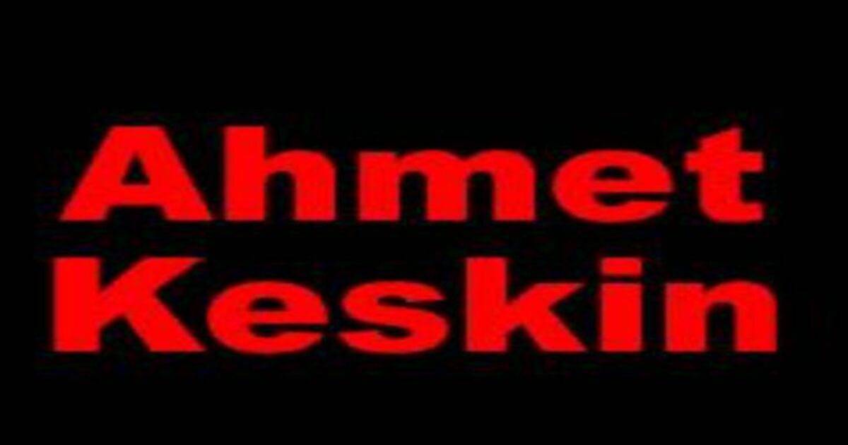 Ahmet Keskin Vefat Etti