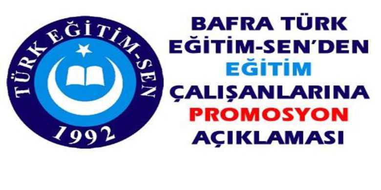 Bu Tamamen Sendikal Bir Kazanımdır - Türk Eğitimsen Bafra Temsilcisi İbrahim Akekmekçi promosyon ile ilgili olarak yazılı basın açıklamasında bulundu