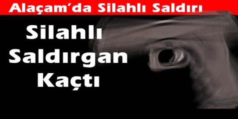 Alaçam`da Silahlı Saldırı: 1 Yaralı - Alaçam ilçesinin Yenicami Mahallesi`nde silahlı saldırıya uğrayan S.A.(37), baldırından yaralandı.