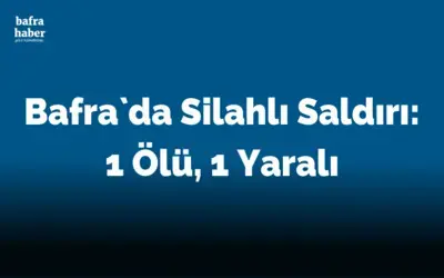 Bafra`da Silahlı Saldırı: 1 Ölü, 1 Yaralı