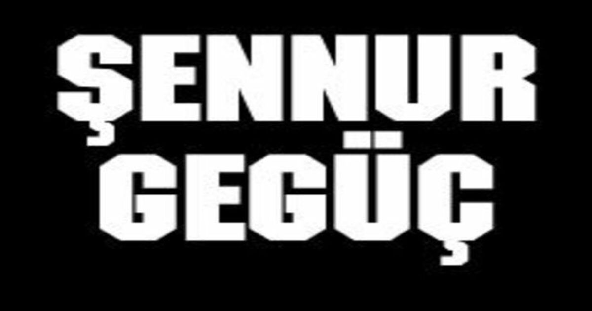 Şennur Gegüç Vefat Etti