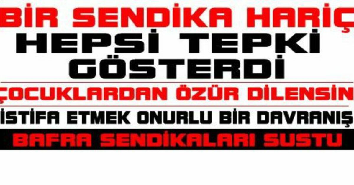 Sendikalar Da Skandala Tepkili