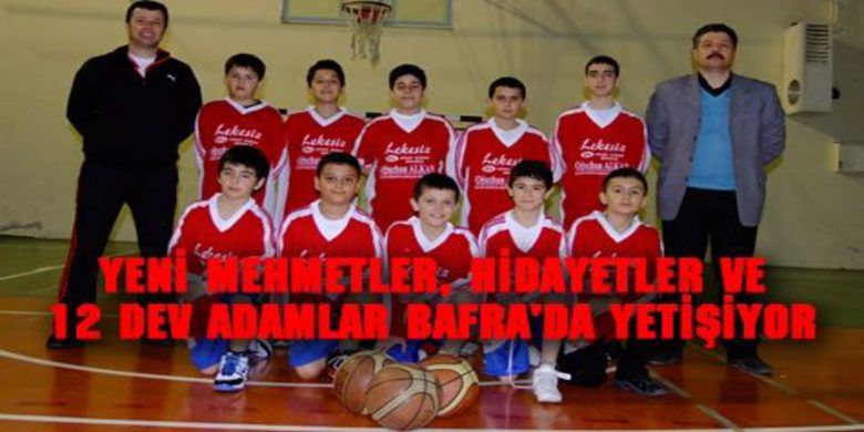 Bafra Basketbolda Adını Duyuracak - Bafra 12 Dev Adam Basketbol Okulu, Yozgat`ta düzenlenecek olan 12 Dev Adam 8.Türkiye Ligi Basketbol Şenliği`ne davet edildi.