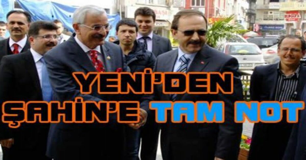 Ahmet Yeni`den Şahin`e Övgü