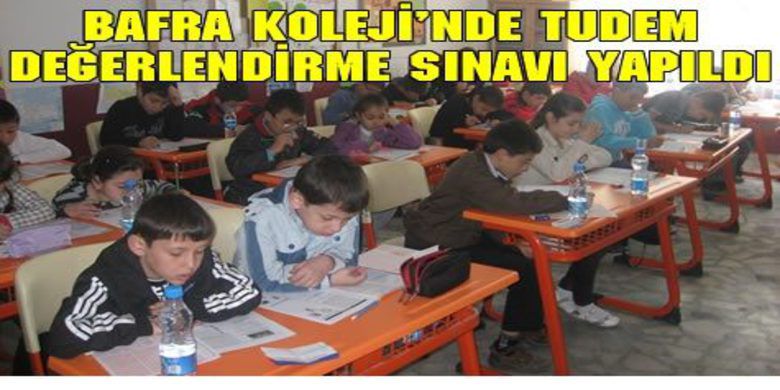 Tudem Sınavı Yapıldı - Bafra Koleji ve Tudem Yayınları Bafra temsilciliği işbirliği ile yapılan Türkiye geneli değerlendirme sınavına katılım oldukça yoğun oldu.