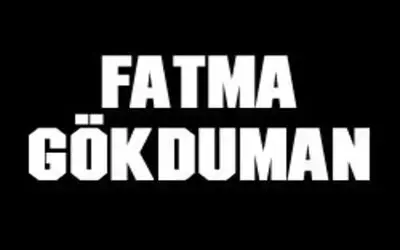Fatma Gökduman Vefat Etti