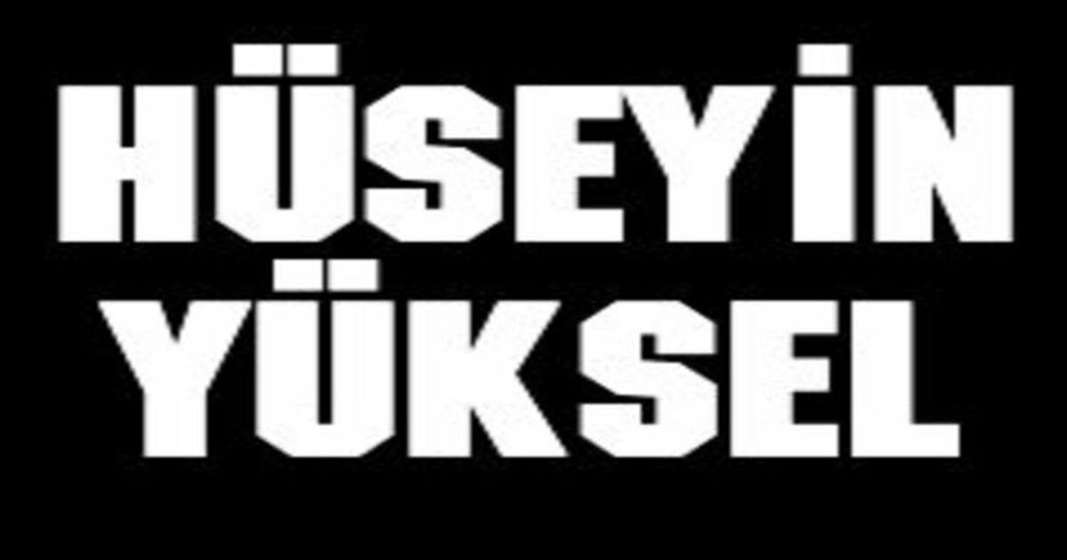 Hüseyin Yüksel Vefat Etti